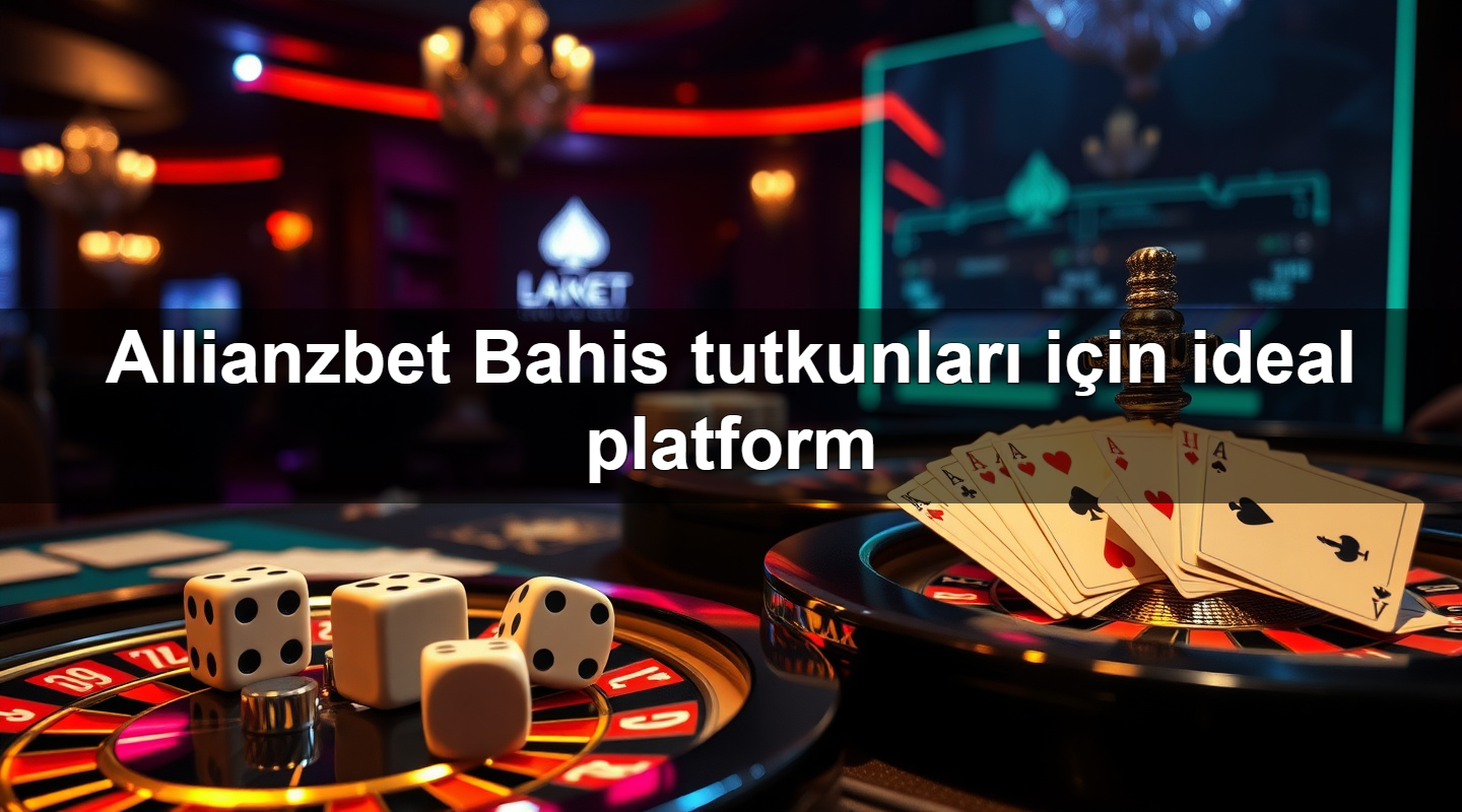 allianzbet bahis tutkunlar i in ideal platform 1784186729807