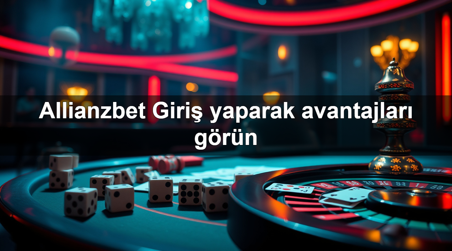 allianzbet giri yaparak avantajlar g r n 1784186761685